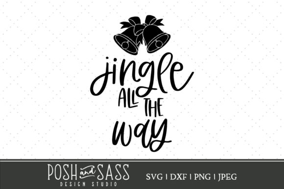 Jingle All the Way SVG Cut File for Crafts