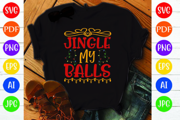 Jingle My Balls Graphic Design Asset for Crafts