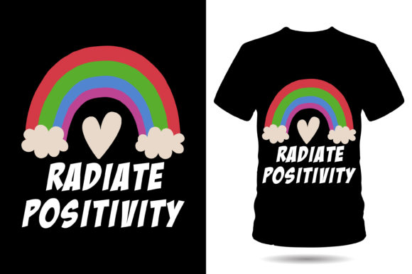 Radiate Positivity T-Shirt Design Review